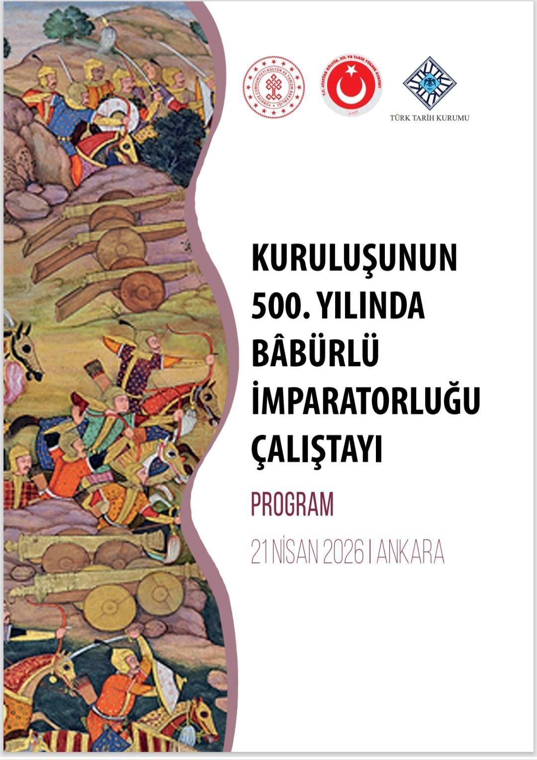 ANKARA’DA “KURULUŞUNUN 500. YILINDA BÂBÜRLÜ İMPARATORLUĞU ÇALIŞTAYI” DÜZENLENDİ